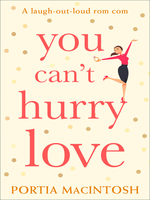 Title details for You Can't Hurry Love by Portia MacIntosh - Available